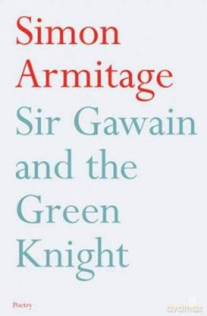 Sir Gawain and the Green Knight - Simon (translator) Armitage [KSIĄŻKA]