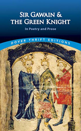 Sir Gawain and the Green Knight: In Poetry and Prose: In Prose and Poetry (Thrift Editions) - JessieL. Weston [KSIĄŻKA]