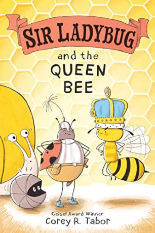 Sir Ladybug and the Queen Bee: 2 (Sir Ladybug, 2) - Corey R. Tabor [KSIĄŻKA]