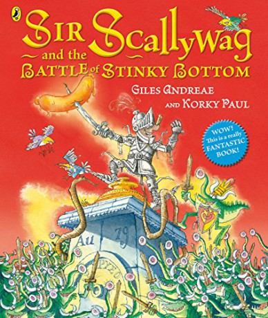 Sir Scallywag and the Battle for Stinky Bottom - Giles Andreae [KSIĄŻKA]