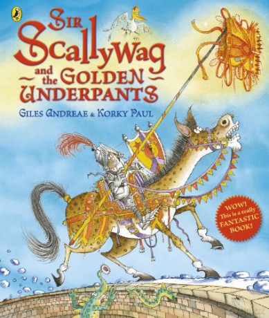 Sir Scallywag and the Golden Underpants - Giles Andreae [KSIĄŻKA]