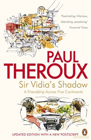 Sir Vidia's Shadow: A Friendship Across Five Continents - Paul Theroux [KSIĄŻKA]