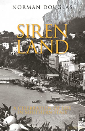 Siren Land: A Celebration of Life in Southern Italy - Norman Douglas [KSIĄŻKA]