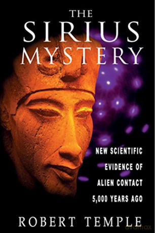 Sirius Mystery: New Scientific Evidence for Alien Contact 5, 000 Years Ago - Robert Temple [KSIĄŻKA]