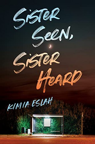 Sister Seen, Sister Heard - Kimia Eslah [KSIĄŻKA]