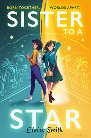 Sister to a Star: an action-packed adventure set against the bright lights of Hollywood! - Eloise Smith [KSIĄŻKA]