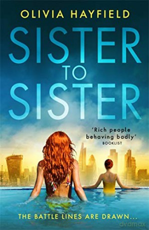 Sister to Sister: the perfect page-turning holiday read for 2021 - Olivia Hayfield [KSIĄŻKA]