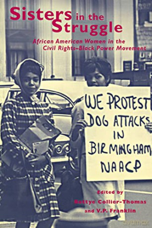Sisters in the Struggle: African American Women in the Civil Rights-Black Power Movement: African-American Women in the Civil Rights and Black Power Movements - Bettye Collier-Thomas [KSIĄŻKA]
