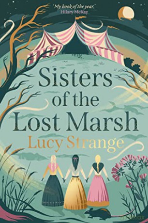 Sisters of the Lost Marsh: the atmospheric new story from Waterstones Prize-shortlisted author Lucy Strange - Lucy Strange [KSIĄŻKA]