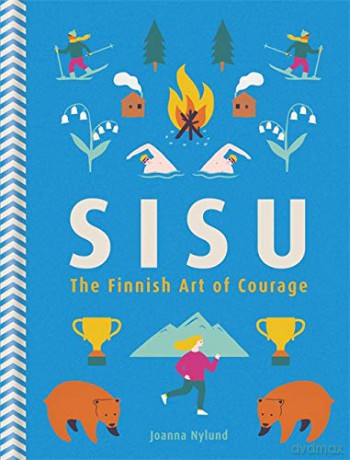 Sisu: The Finnish Art of Courage - Joanna Nylund [KSIĄŻKA]