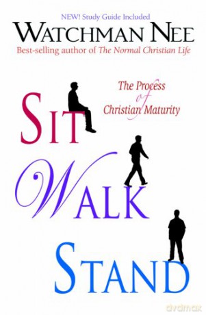 Sit Walk Stand: The Process of Christian Maturity - Watchman Nee [KSIĄŻKA]