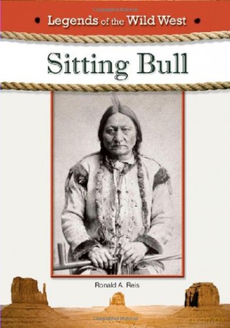 Sitting Bull (Legends of the Wild West) - Ronald A Reis [KSIĄŻKA]
