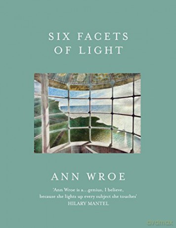 Six Facets Of Light - Ann Wroe [KSIĄŻKA]