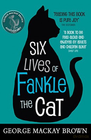 Six Lives of Fankle the Cat (Kelpies) - George Mackay Brown [KSIĄŻKA]