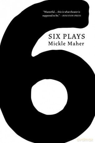 Six Plays - Mickle Maher [KSIĄŻKA]