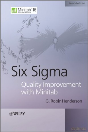 Six Sigma Quality Improvement with Minitab - G. Robin Henderson [KSIĄŻKA]