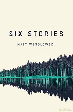 Six Stories: A Thriller: 1 - Matt Wesolowski [KSIĄŻKA]