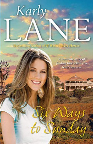 Six Ways to Sunday - Karly Lane [KSIĄŻKA]