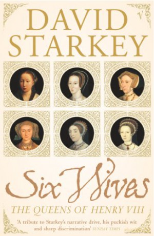 Six Wives: The Queens of Henry VIII - Dr David Starkey [KSIĄŻKA]