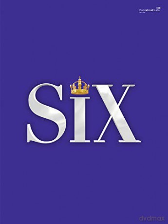 Six: The Musical Songbook (Piano and Voice) - Toby Marlow [KSIĄŻKA]