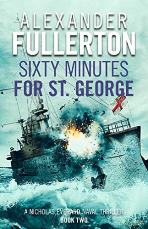 Sixty Minutes for St. George (Nicholas Everard Naval Thrillers): 2 - Alexander Fullerton [KSIĄŻKA]
