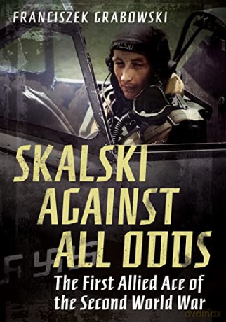 Skalski Against All Odds - Franciszek Grabowski [KSIĄŻKA]