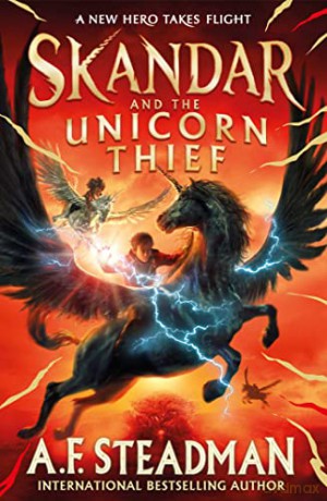 Skandar and the Unicorn Thief: The major new hit fantasy series (Volume 1) - A.F. Steadman [KSIĄŻKA]