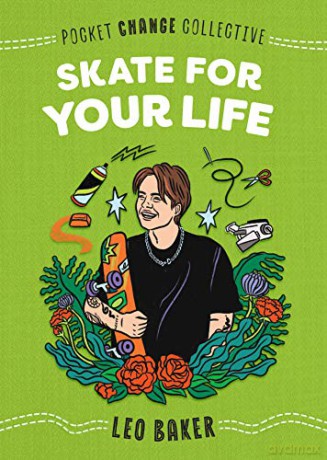 Skate for Your Life (Pocket Change Collective) - Baker [KSIĄŻKA]