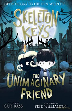 Skeleton Keys: The Unimaginary Friend: 1 (Skeleton Keys (1)) - Guy Bass [KSIĄŻKA]