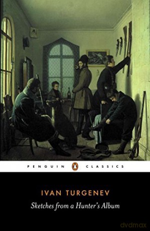 Sketches from a Hunter's Album: The Complete Edition (Penguin Classics) - Ivan Sergeevich Turgenev [KSIĄŻKA]