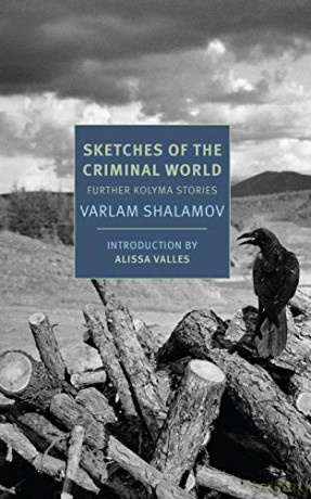 Sketches of the Criminal World: Further Kolyma Stories (Nyrb Classics) - Varlam Shalamov [KSIĄŻKA]