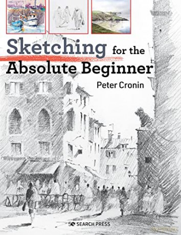Sketching for the Absolute Beginner (Absolute Beginner Art) - Peter Cronin [KSIĄŻKA]