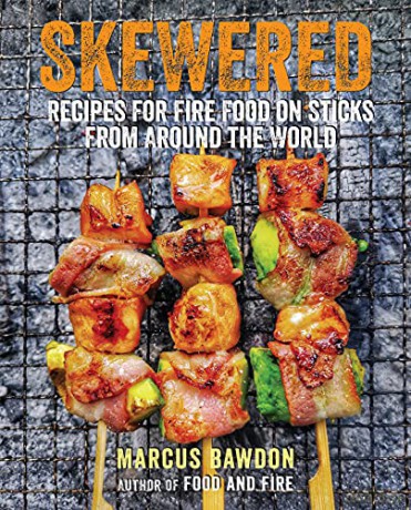 Skewered: Recipes for Fire Food on Sticks from Around the World - Marcus Bawdon [KSIĄŻKA]