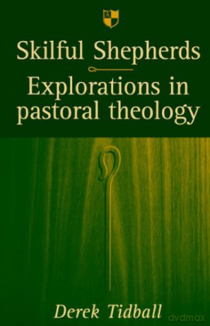 Skilful shepherds: Explorations in Pastoral Theology - Rev Dr Derek Tidball [KSIĄŻKA]