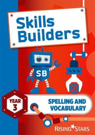 Skills Builders Spelling and Vocabulary Year 3 Pupil Book new edition - Nicola Morris [KSIĄŻKA]