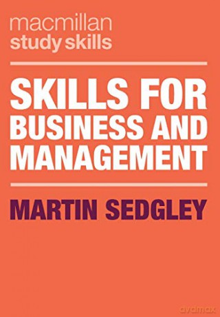 Skills for Business and Management: 76 (Macmillan Study Skills) - Martin Sedgley [KSIĄŻKA]