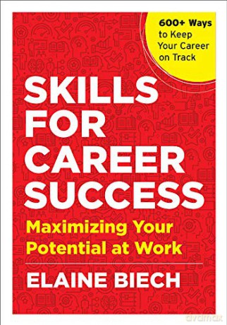 Skills for Career Success: Maximizing Your Potential at Work - Elaine Biech [KSIĄŻKA]
