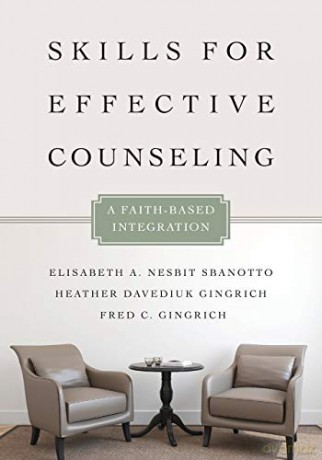 Skills for Effective Counseling: A Faith-Based Integration (Christian Association for Psychological Studies Books) - Elisabeth A Nesbit Sbanotto [KSIĄŻKA]