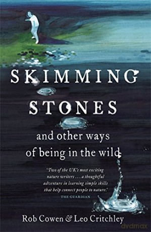 Skimming Stones: and other ways of being in the wild - Rob Cowen [KSIĄŻKA]