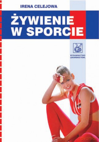 Żywienie w sporcie - Celejowa [KSIĄŻKA]