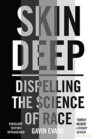 Skin Deep: Dispelling the Science of Race - Gavin Evans [KSIĄŻKA]