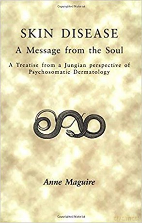Skin Disease: A Message from the Soul - A. Maguire [KSIĄŻKA]