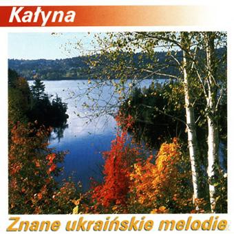 Kałyna: Znane ukraińskie melodie [CD]