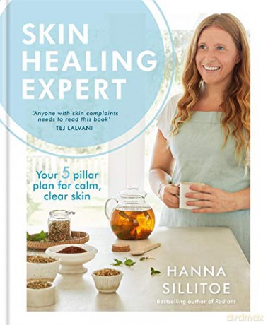 Skin Healing Expert: Your 5 pillar plan for calm, clear skin (Hannah Sillitoe Books) - Hanna Sillitoe [KSIĄŻKA]