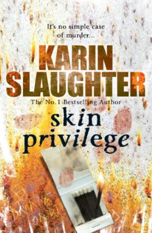 Skin Privilege: (Grant County series 6) (Grant County, 6) - Karin Slaughter [KSIĄŻKA]