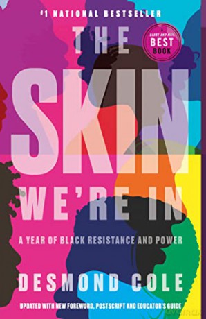 Skin We'Re In, The: A Year of Black Resistance and Power - Cole [KSIĄŻKA]