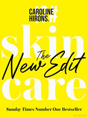 Skincare: The New Edit - The award-winning, no-nonsense guide with all new industry updates and recommendations for your skin - Caroline Hirons [KSIĄŻKA]