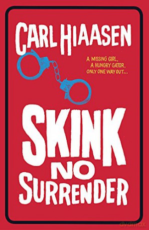 Skink No Surrender - Carl Hiaasen [KSIĄŻKA]