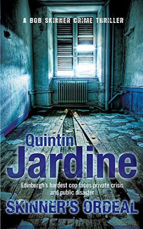 Skinner's Ordeal (Bob Skinner series, Book 5): An explosive Scottish crime novel - Quintin Jardine [KSIĄŻKA]