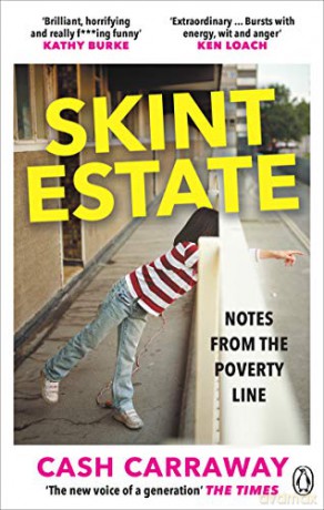 Skint Estate: Notes from the Poverty Line - Cash Carraway [KSIĄŻKA]